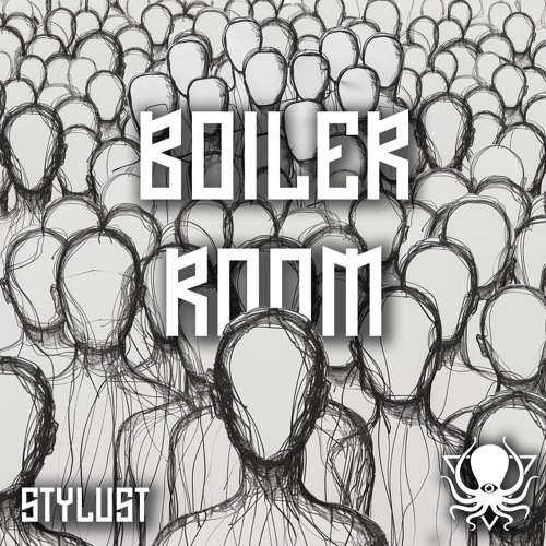 Stylust - Boiler Room [DDD]