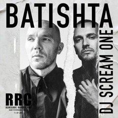 Renegade Radio Camp - BATISHTA x DJ SCREAM ONE - Mix 11-07-2022