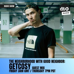 Good Neighbor Presents: The Neighborhood 04 Feat GetCosy