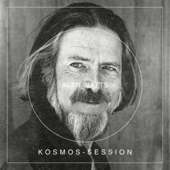 Kosmos Session - Alan Watts & Nu - Red-dervish - BenLifeChanger Remix