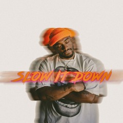 Soulucien - Slow It Down [Prod. By  Alec Appolloni]