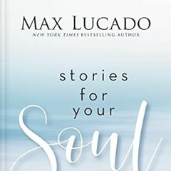 Free AudioBook Stories for Your Soul by Max Lucado 🎧 Listen Online