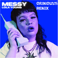 Lola Young - Messy (GrimGuys Remix)