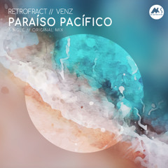 Retrofract & Venz - Paradiso Pacifico [M-Sol Records]