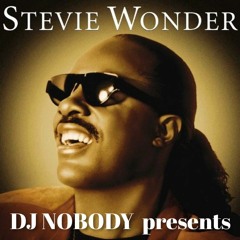DJ NOBODY presents STEVIE WONDER MIX