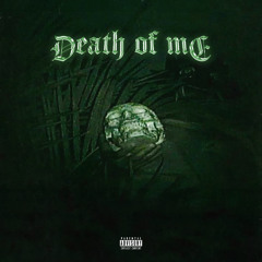 Death Of Me ft. DmarDontMiss ((Prod.3lly)(mastering @tinybeats))