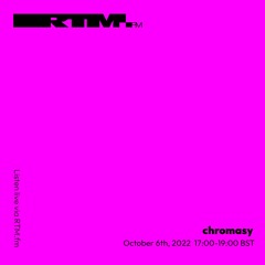 RTM.fm: chromasy w/ Iranian & Ukrainian Selections // October 2022