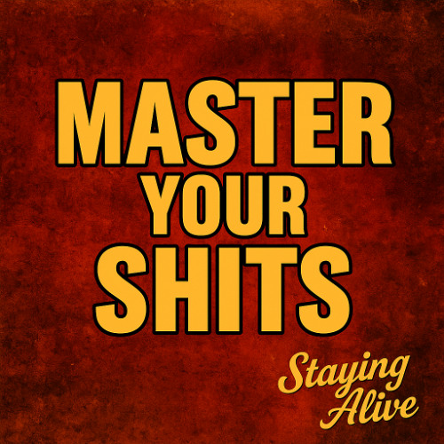 Master Your Shits