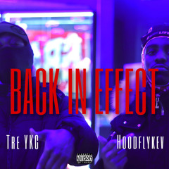 Hoodflykev X Tre YKC - Back In Effect