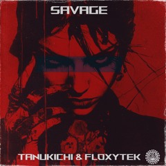 Tanukichi & Floxytek - Savage