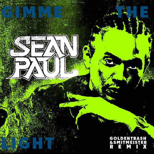 SEAN PAUL - GIMME THE LIGHT (GOLDENTRASH x SMITMEISTER REMIX) #2 HypeEdit Dancehall Charts