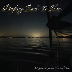 " Drifting Back To Shore"