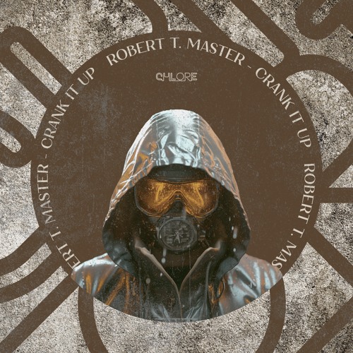 CHLORE031: Robert T. Master - Crank It Up