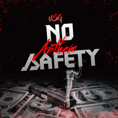 No Safety Anthem Ft Nsg.Zeik & Nsg YounginCj