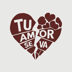 Tu amor se va