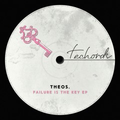 THEOS - Failure Is The Key [Techords]