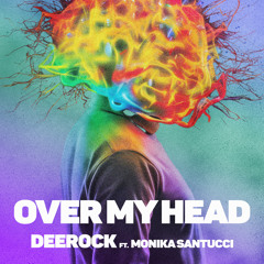 Over My Head (feat. Monika Santucci)