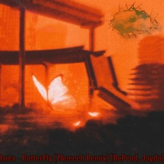 Luna - Butterfly (Zachnem Remix) [reprod. Jaydo]