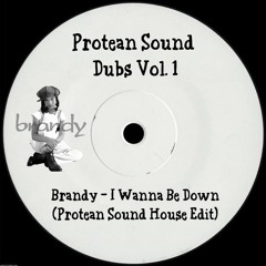 Brandy - I Wanna Be Down (Protean Sound House Edit) [FREE DOWNLOAD]