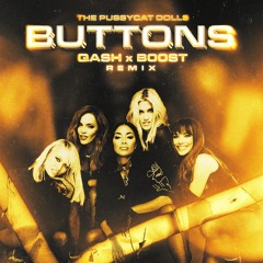 The Pussycat Dolls - Buttons (Qash X B00ST Remix)