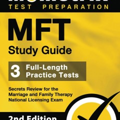 BOOK❤[READ]✔ MFT Study Guide: 3 Full-Length Practice Tests, Secrets Review for t