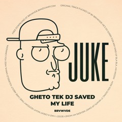 Gheto Tek DJ Saved My Life