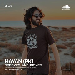 Grooves And Moves 036 | Hayan (PK)