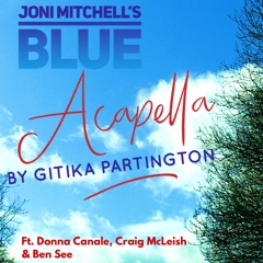 BLUE –  Joni Mitchell – Acapella