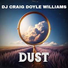 Dust - DJ Craig Doyle Williams