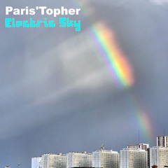 Paris'Topher - Electric Sky (Vinyl Mix 05/06/2005)