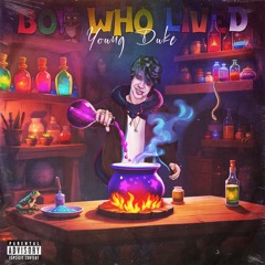 Boy Who Lived (Prod. Lo'Getem)