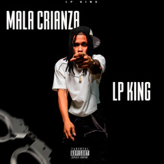 Lp King - Mala Crianza