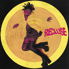 RECLUSE - Slowed