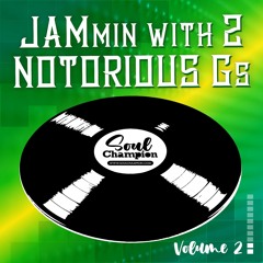 JAMmin with 2 NOTORIOUS G's volume 2