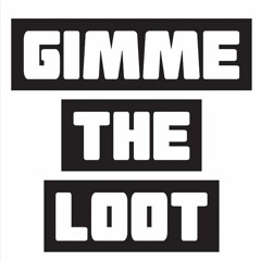 Gimme The Loot - Bounce Remix
