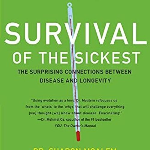 [READ] KINDLE PDF EBOOK EPUB Survival of the Sickest: The Surprising Connections Betw