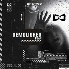Demolished - Fear (Radio Edit)