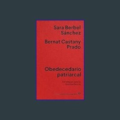 ebook read [pdf] 🌟 Obedecedario patriarcal: Estrategias para la desobediencia (Spanish Edition) Pd