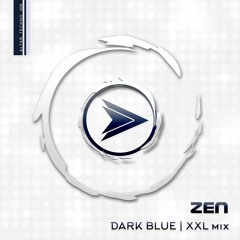Zen  -  'Dark Blue'  [ XXL Mix ] (extract)