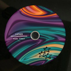 Lapaer - Feel That (Original Mix)