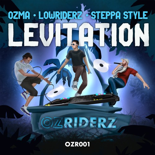 Download Ozma & LowRiderz & Steppa Style - Levitation EP (OZR001) mp3