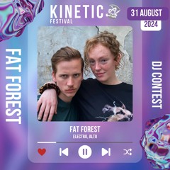 Fat Forest - Kinetic Festival 2024 DJ Contest