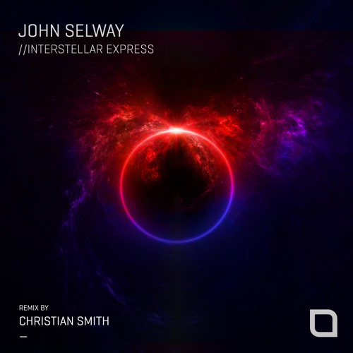 Interstellar Express (Christian Smith Remix)