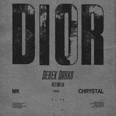 MK, Chrystal - Dior (Derek Darko Remix)