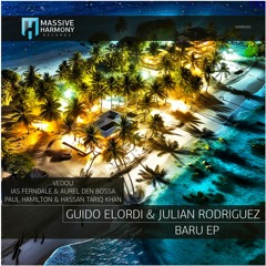 Guido Elordi & Julian Rodriguez - Baru (Ias Ferndale & Aurel den Bossa Remix)