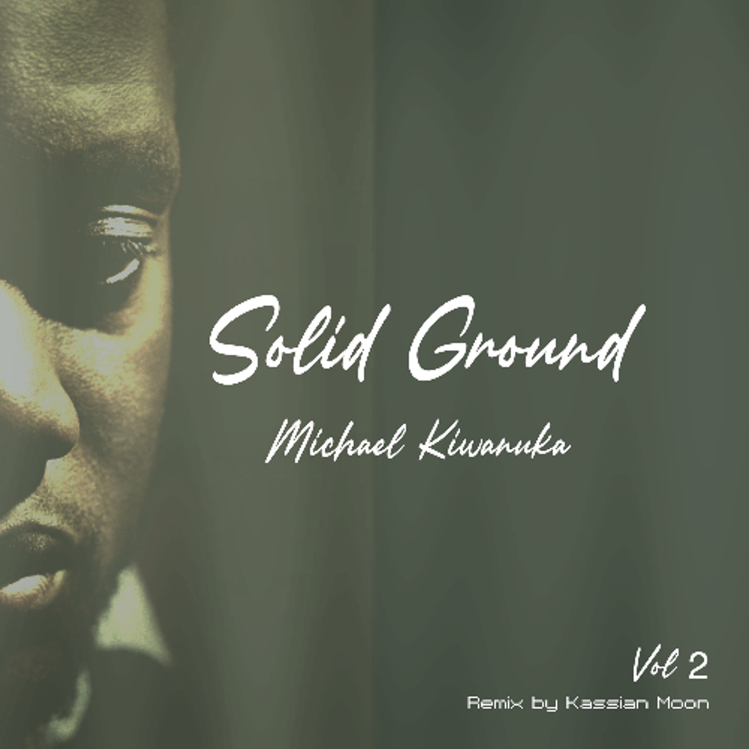 Solid Ground Mashup Vol 2 - Michael Kiwanuka Kassian Moon Mashup episode artwork
