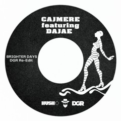 Brighter Days DGR Reflip - Cajmere ft. Dajae