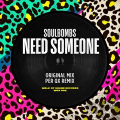 Premiere: Soul Bombs - Need Someone [Walk Of Shame Records]