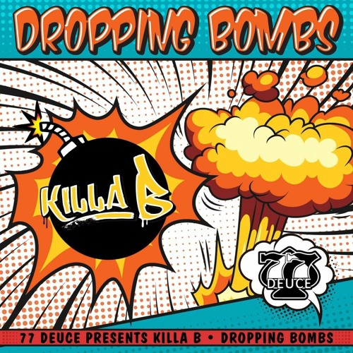 77Deuce Ent Presents - Killa B - DROPPING BOMBS