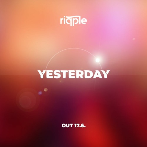 Ripple - Yesterday